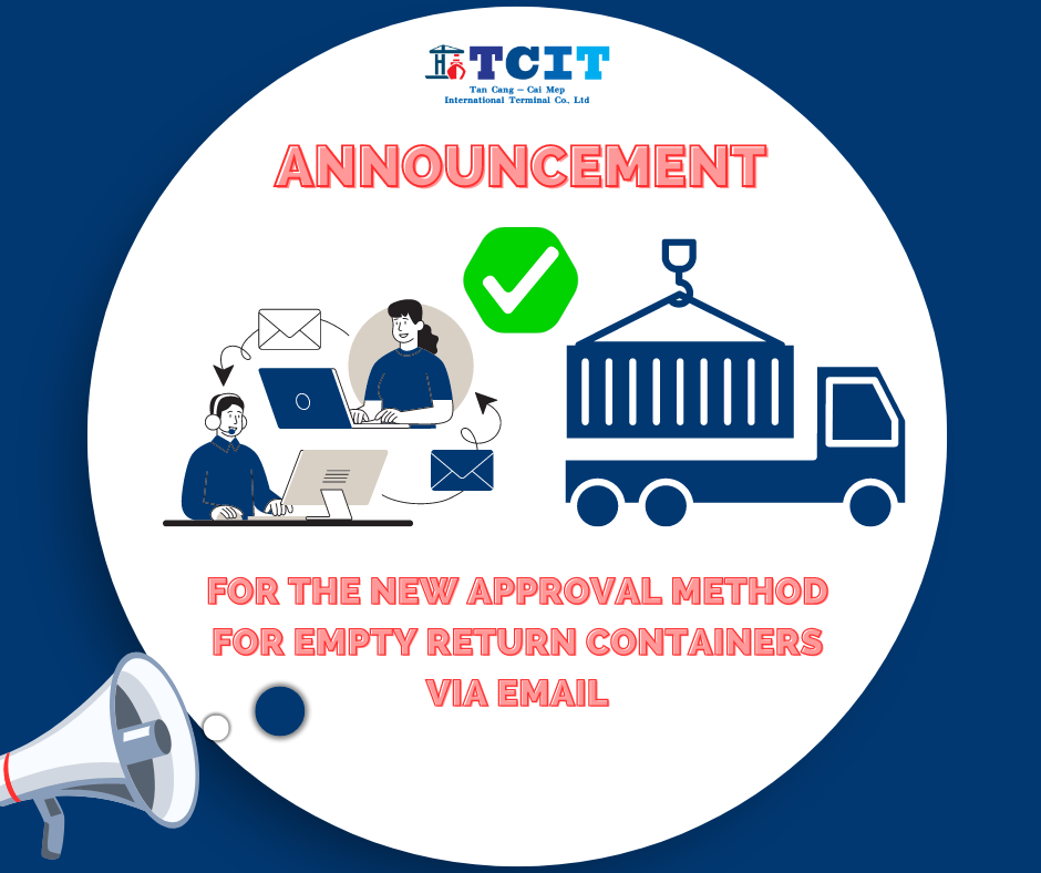 ANNOUNCEMENT FOR THE NEW APPROVAL METHOD FOR EMPTY RETURN CONTAINERS VIA EMAIL AT TCIT